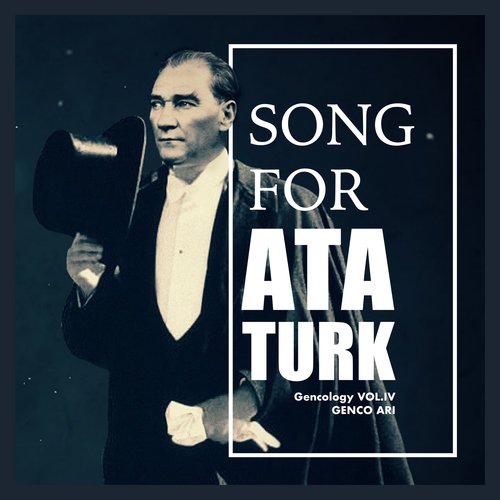 Gencology Vol 4 Song For Atatürk