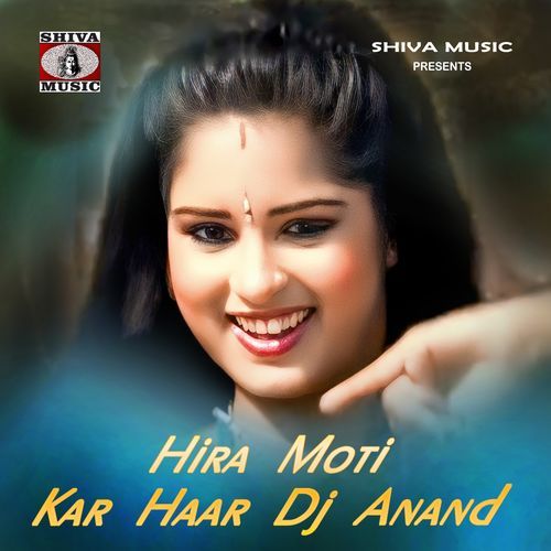 Hira Moti Kar Haar Dj Anand