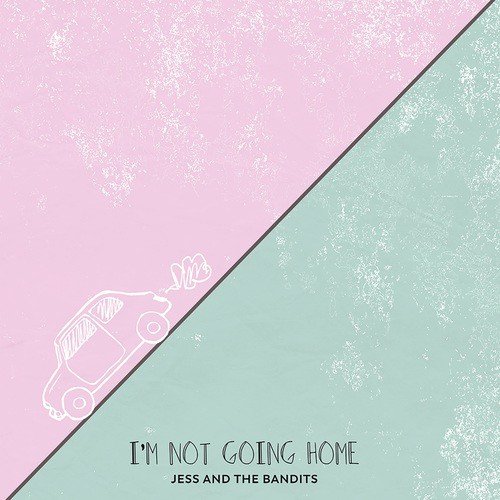 I'm Not Going Home