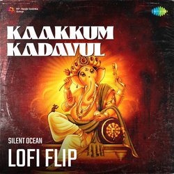 Kaakkum Kadavul Lofi Flip-Oh0KAB5kWX8