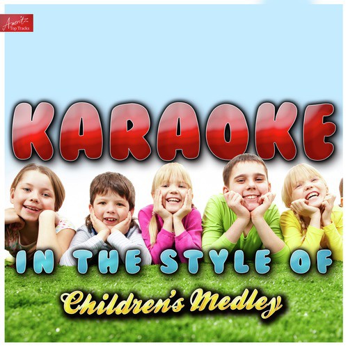 Grand Old Duke of York/ Incey Wincey Spider/ Little Kittens/ Little Miss Muffet (In the Style of Childrens' Medley) [Karaoke Version] cover art
