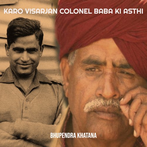 Karo Visarjan Colonel Baba Ki Asthi