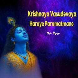 Krishnaya Vasudevaya Haraye Paramatmane