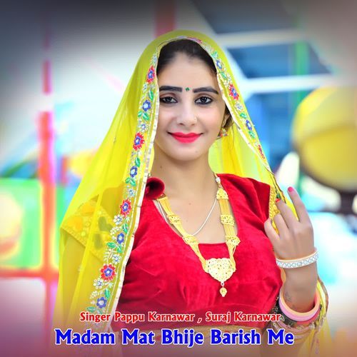 Madam Mat Bhije Barish Me