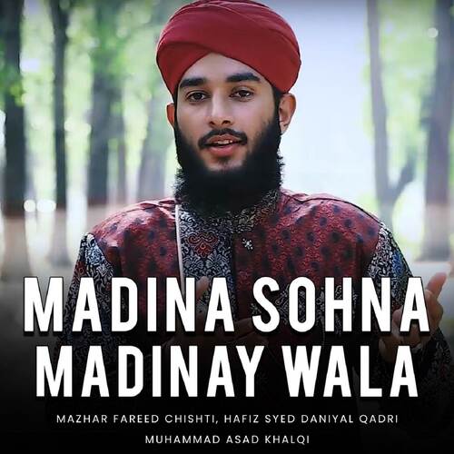 Madina Sohna Madinay Wala