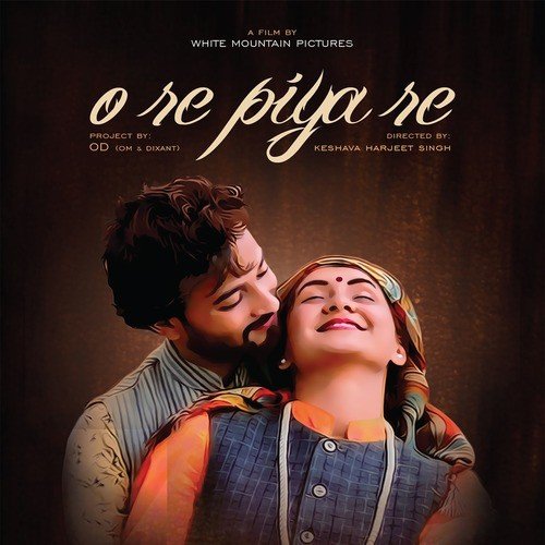 O Re Piya Re (feat. Anisha Saikia)