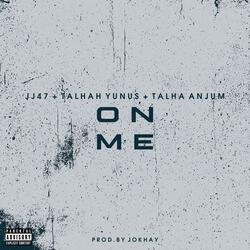 ON ME (feat. Talhah Yunus, Talha Anjum &amp; Jokhay)-SQpcCQNmXmA