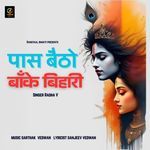 Paas Baitho Banke Bihari