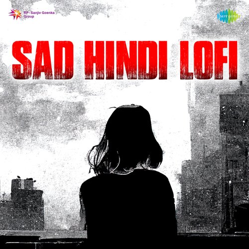 Sad Hindi Lofi