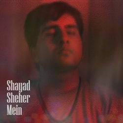 Shayad Sheher Mein-PzteWQVzBwM