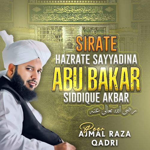 Sirate Hazrate Sayyidina Abu Bakar Siddique Akbar