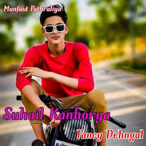 Suhail Kanhorya Fancy Dehngal