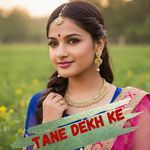 Tane Dekh Ke