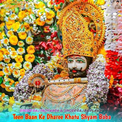 Teen Baan Ke Dharee Khatu Shyam Baba