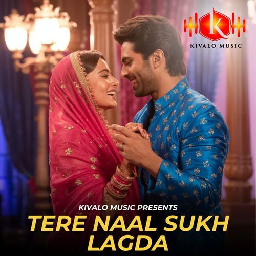 Tere Naal Sukh Lagda