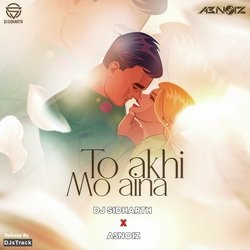 To Akhi Mo Aina-MhgheSEGQ0M