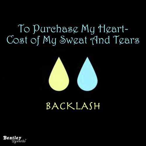 To Purchase My Heart - Cost of My Sweat and Tears