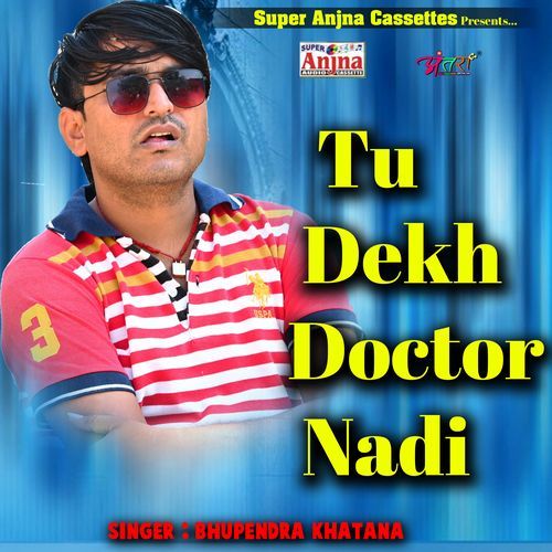 Tu Dekh Doctor Nadi