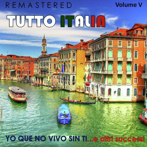 Tutto Italia, Vol. 5 - Yo que no vivo sin ti... e altri successi (Remastered)