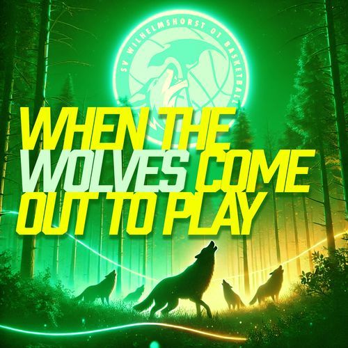 When The Wolves Come Out To Play