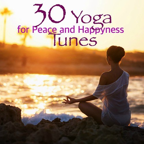 30 Yoga Tunes for Peace and Happyness