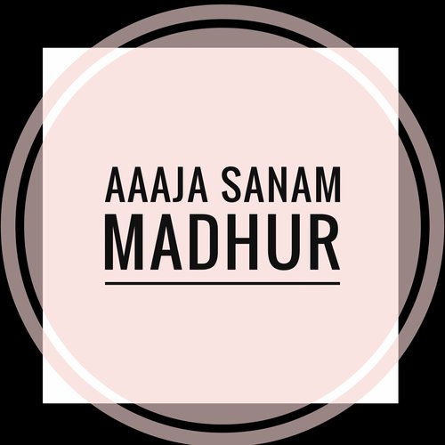 Aaaja Sanam Madhur_poster_image