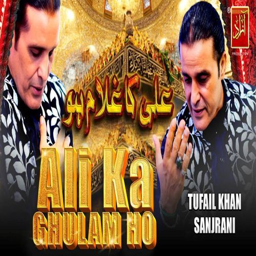 Ali Ka Ghulam Ho