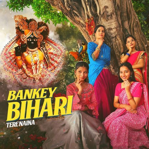 Bankey Bihari Tere Naina