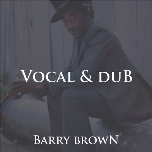 Barry Brown Vocal & Dub