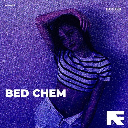 Bed Chem (Stutter Techno)