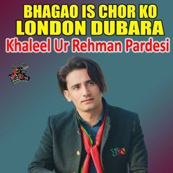 Bhagao Is Chor Ko London Dubara-CT0MAVlFRgo