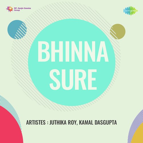Bhinna Sure - Juthika Roy And Kamal Dasgupta
