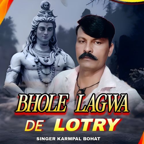 Bhole Lagwa De Lotry