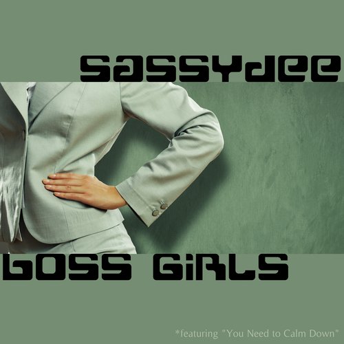 Boss Girls - Featuring "You Need to Calm Down"