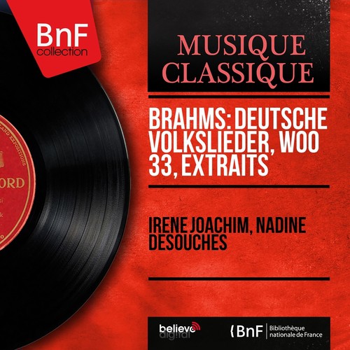 Brahms: Deutsche Volkslieder, WoO 33, extraits (Mono Version)