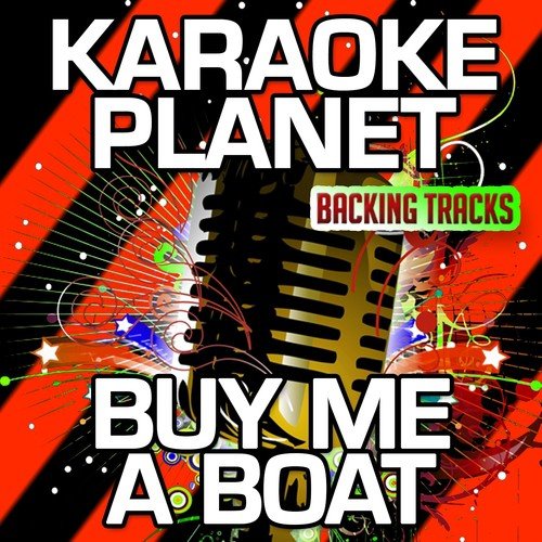 Buy Me A Boat Karaoke Version Originally Performed By Chris Janson Songs Download Free Online Songs Jiosaavn