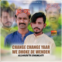 Change Change Yaar We Dhoke De Wenden-PwwGRyt0VXU