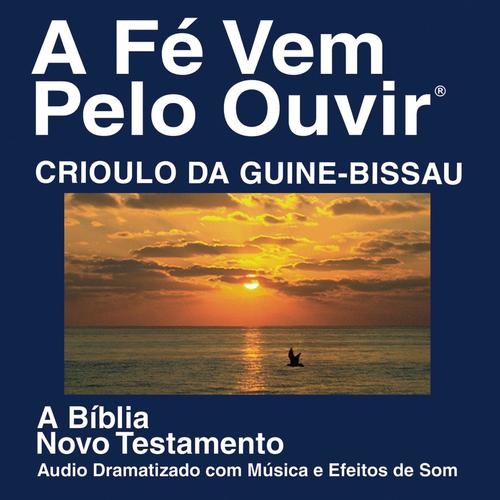 Crioulo Alta Guiné Novo Testamento (Dramatizada) - Crioulo Upper Guinea Bible
