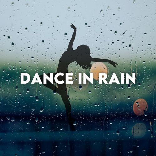 Dance In Rain