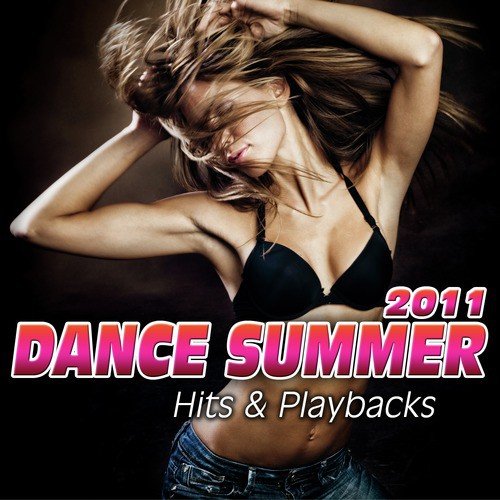 Dance Summer 2011. Hits & Playbacks