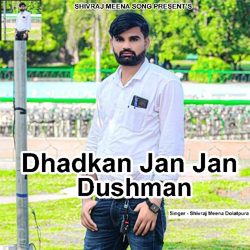 Dhadkan Jan Jan Dushman