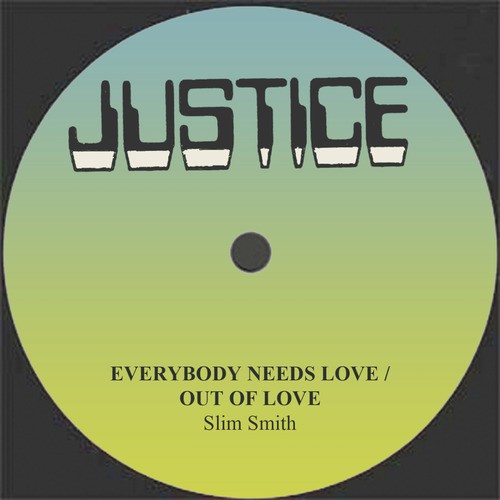 Everybody Needs Love / Out Of Love