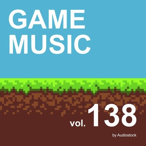 GAME MUSIC, Vol. 138 -Instrumental BGM- by Audiostock