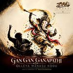 Gan Gan Ganapathi Olleya Manasu Kodu