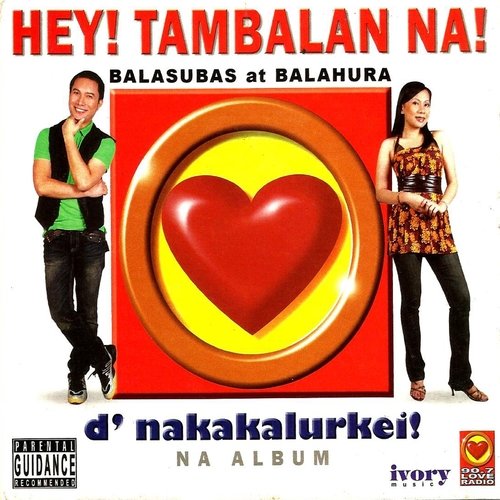 Hey! Tambalan Na! (D&#039; Nakakalurkei na Album)_poster_image