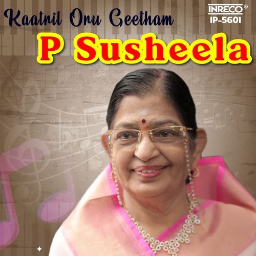 Kaatril Oru Geetham - P Susheela