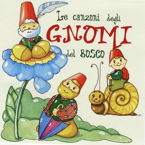 Le canzoni degli Gnomi del bosco