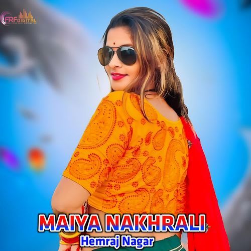 MAIYA NAKHRALI