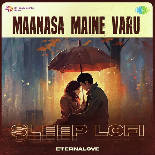 Maanasa Maine Varu - Sleep Lofi