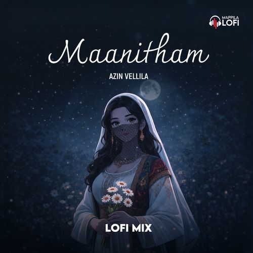Maanitham (Lofi Mix)